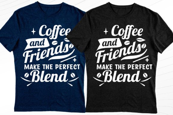 Coffee and Friends T-Shirt Design Graphics Review