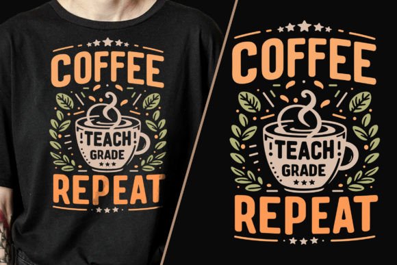 Coffee Teach Grade Graphics for T-Shirt Designs