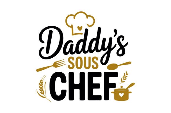 Daddy Sous Chef Graphics for T-Shirt Designs