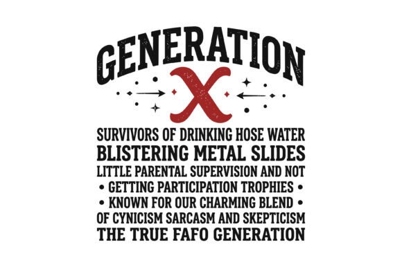 Gen X Survivor Graphics for T-Shirt Designs