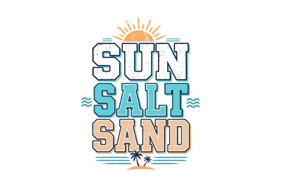 Sun Salt Sand Beach Graphics for T-Shirt Designs