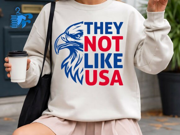 They Not Like USA: Patriotic Graphics for T-Shirt Designs